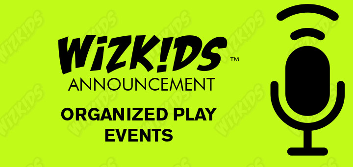 wizkidsannouncement-organizedplayevents-article