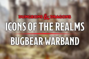 dd-iotr-bugbear-warband-tile-300x200