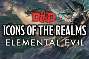 D&D Icons of the Realms Elemental Evil